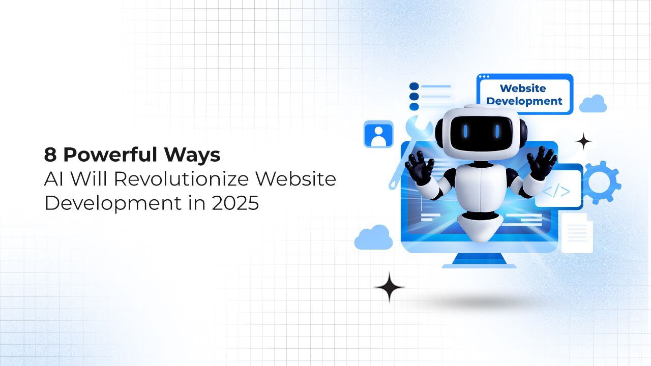 AI transforming website development processes in 2025